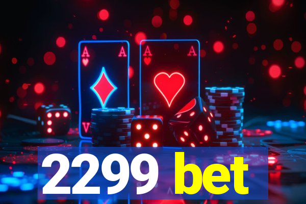 2299 bet